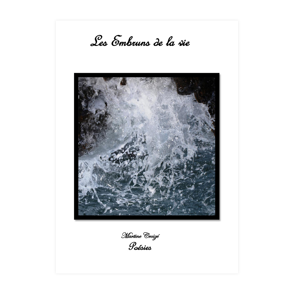 Les embruns de la vie